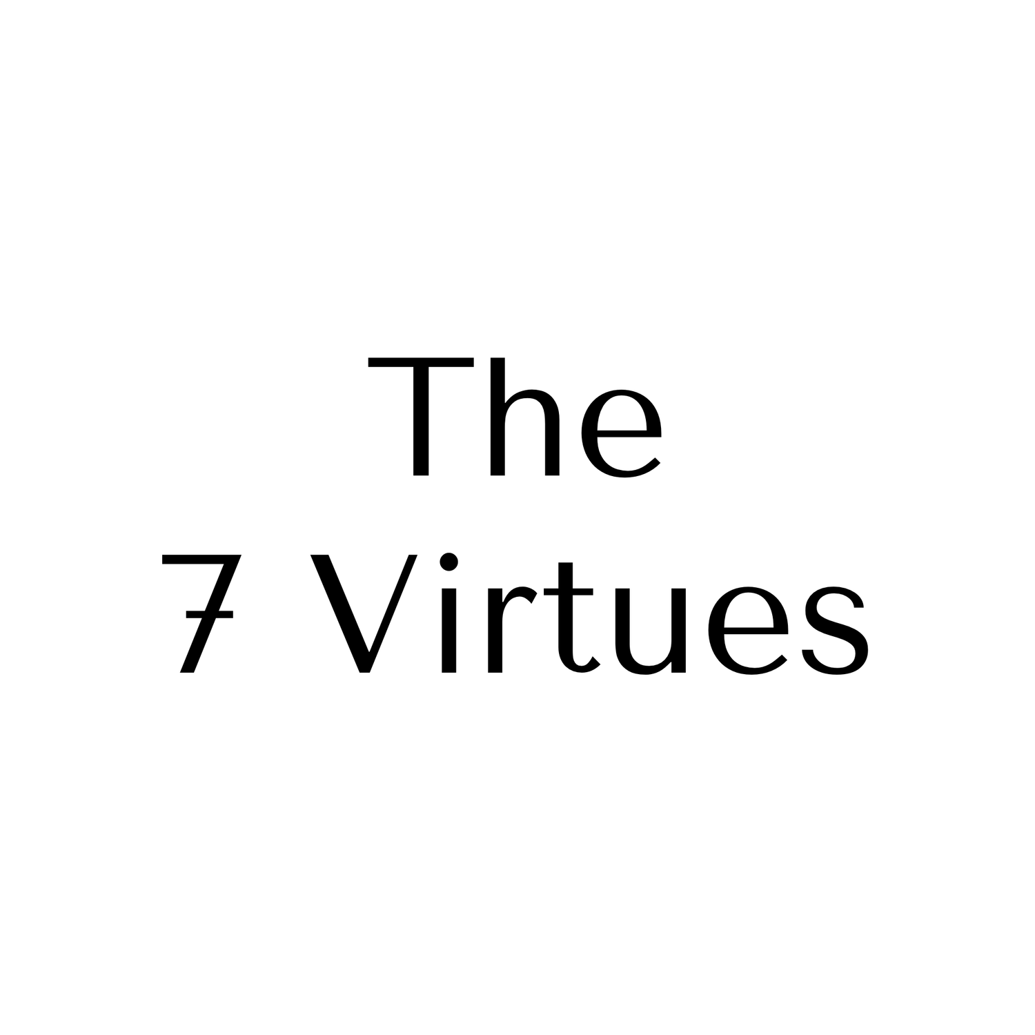 The 7 Virtues